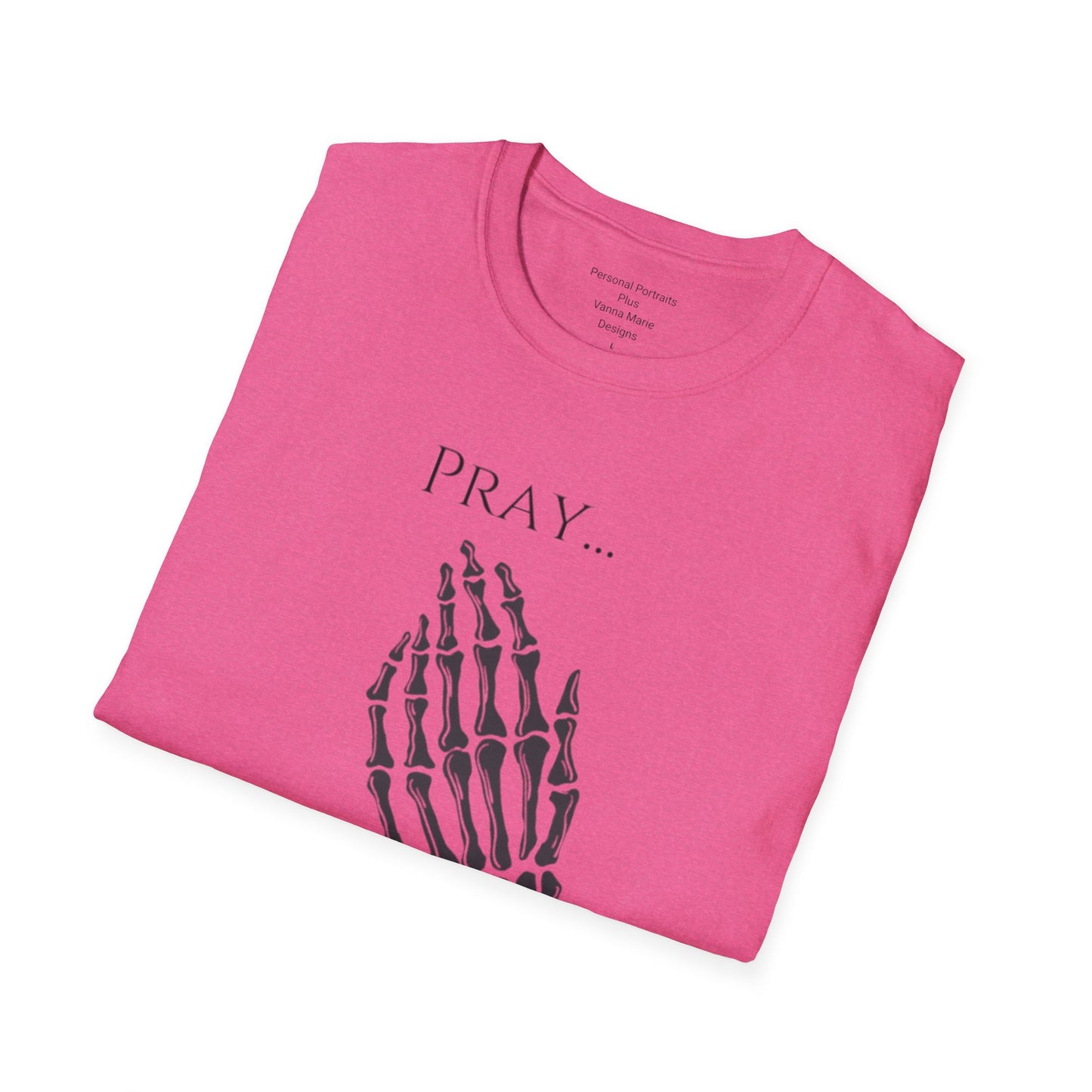 Unisex Softstyle T-Shirt/ Pray It heals/ Skeleton Hands