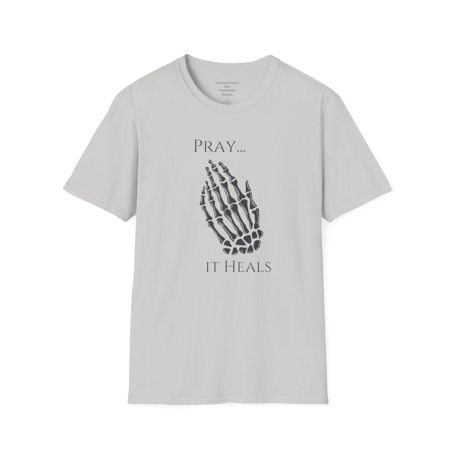 Unisex Softstyle T-Shirt/ Pray It heals/ Skeleton Hands