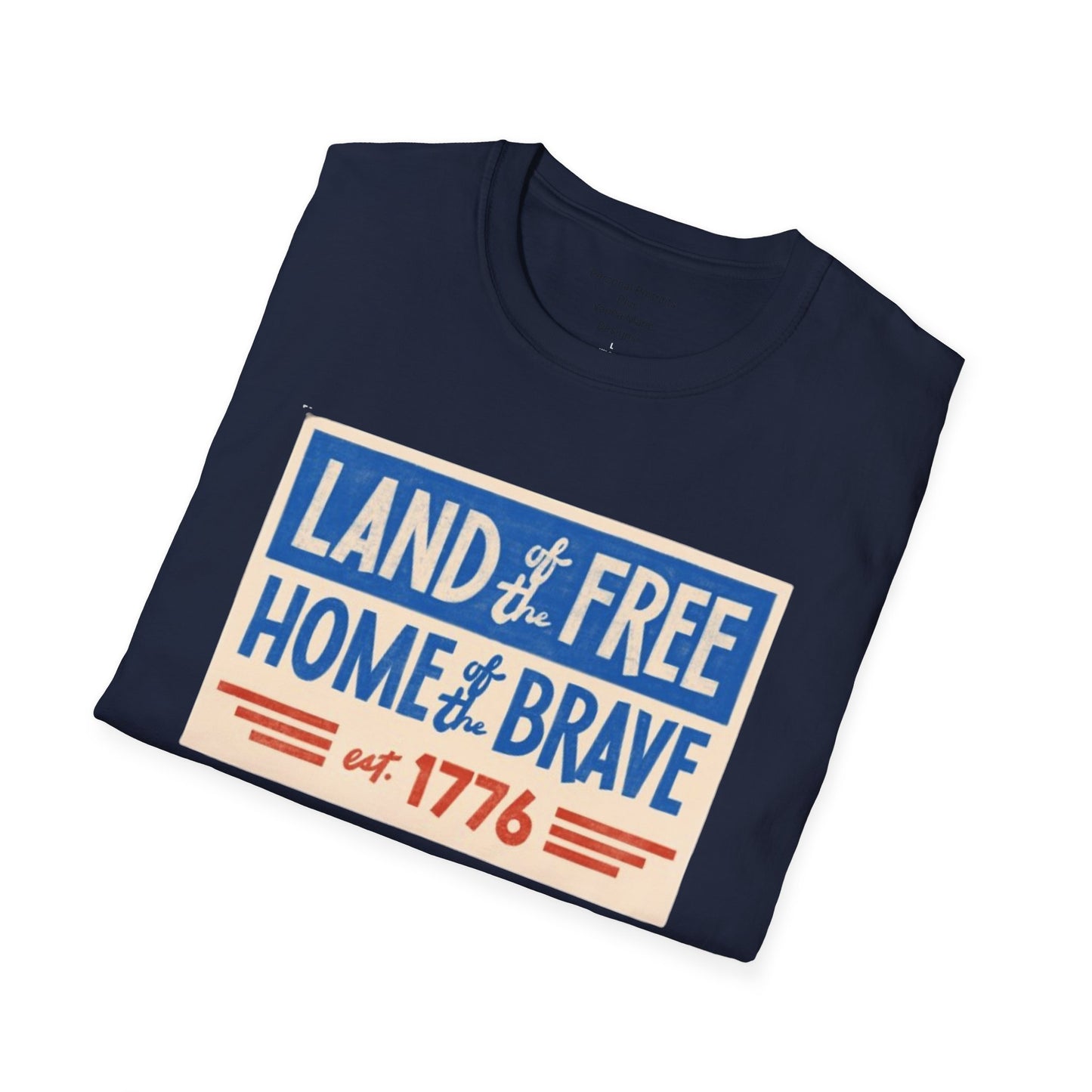 Unisex Softstyle T-Shirt/4th of July/Land of the Free Home of the Brave