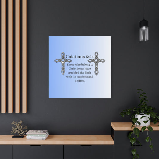 Matte Canvas, Stretched, 1.25"/ Galatians 5:24/ Christian Art/ Sky Blue Gradient/Background