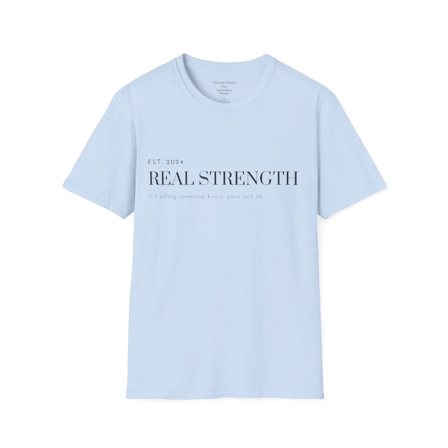 Unisex Softstyle T-Shirt/ Real strength/ Mental awareness