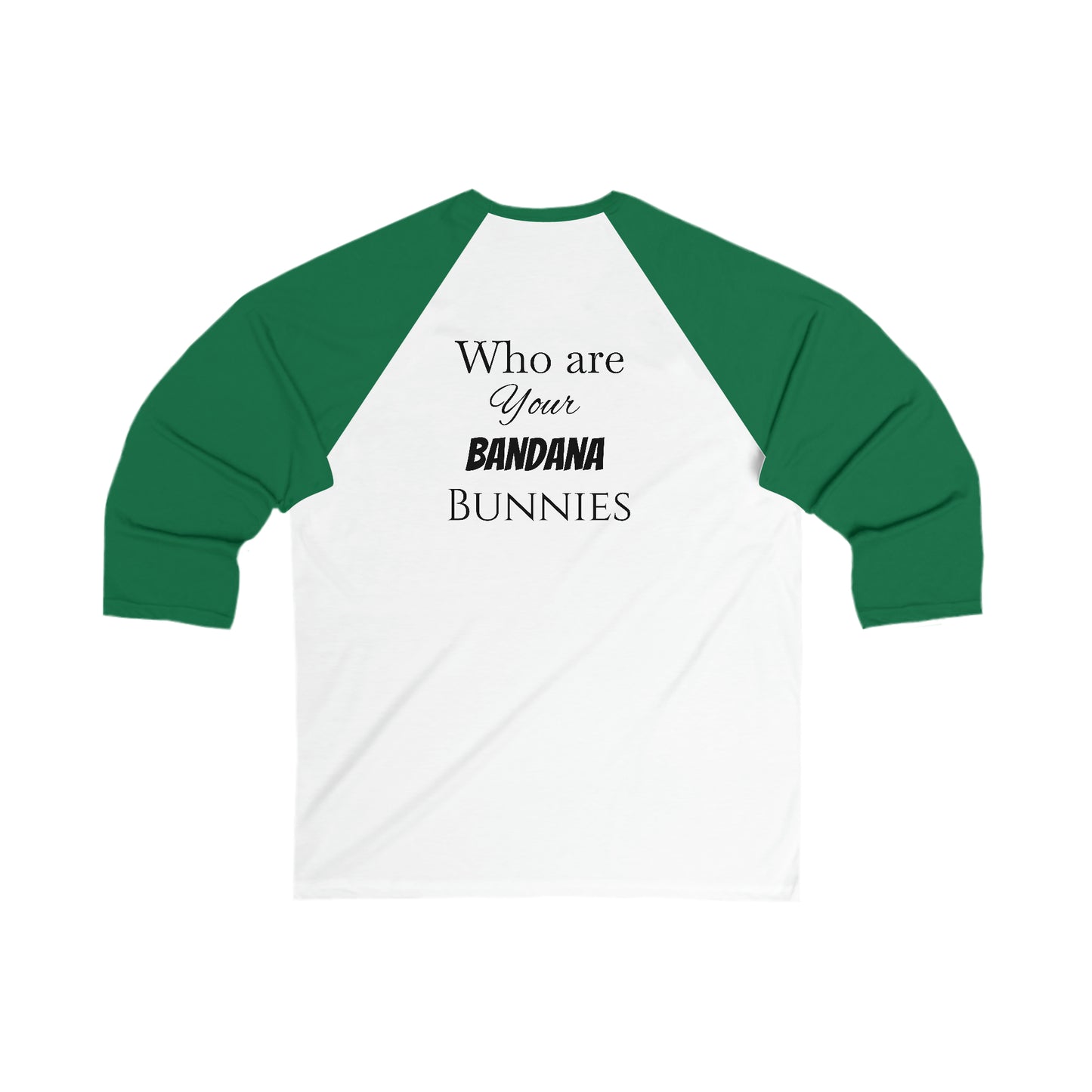 Womans 3\4 Sleeve Baseball Tee Front and Back/Easter/Who are Your Bandana Bunnies Print.