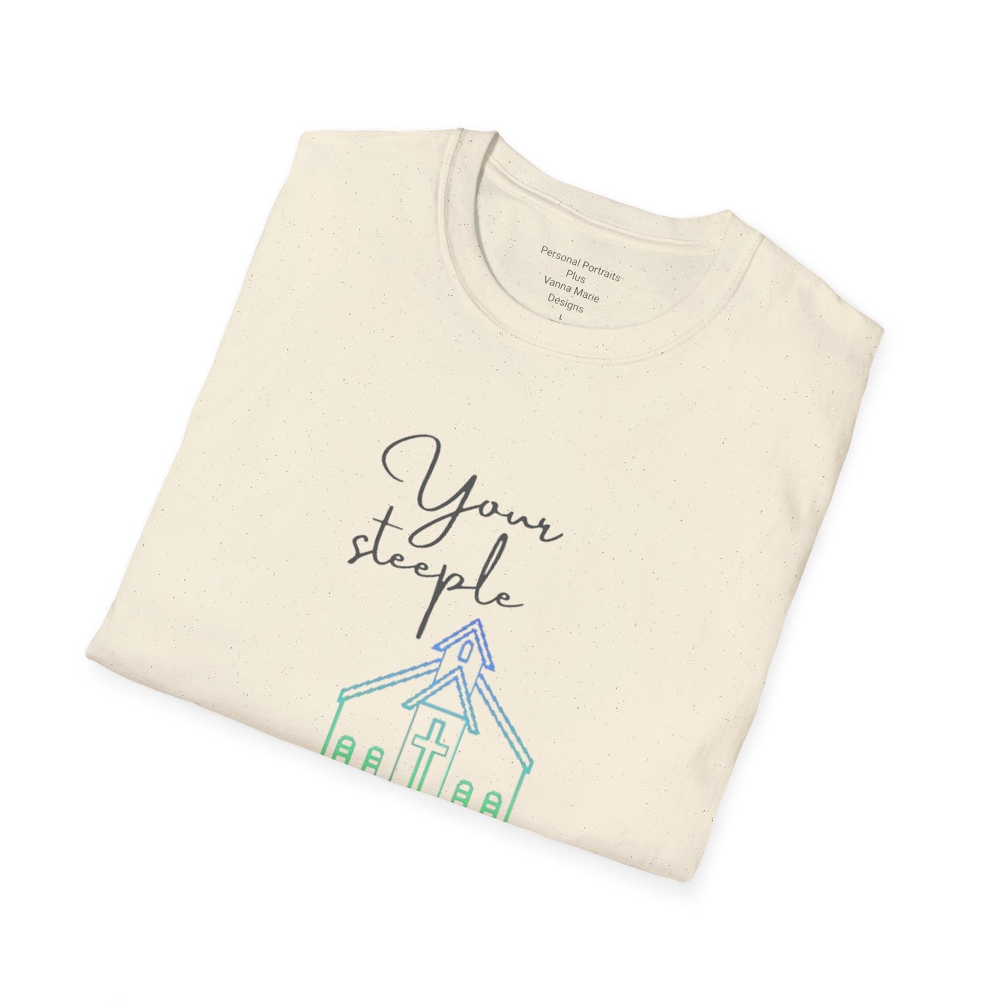 Unisex Softstyle T-ShirtYour/ Steeple is Wherever you are (7 days a week)/Christian/Blue-green