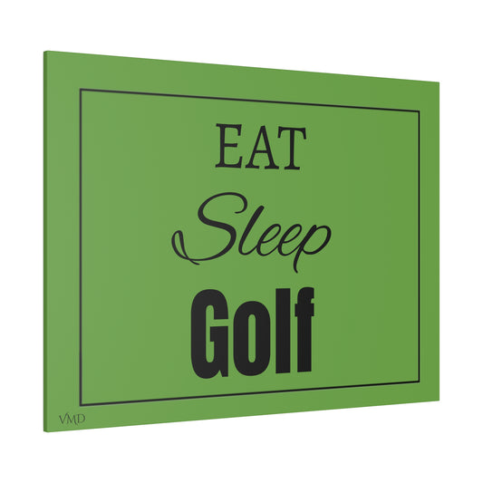 Digital Portrait Print Canvas, Stretched, 0.75"/Eat Sleep Golf/GR/BG