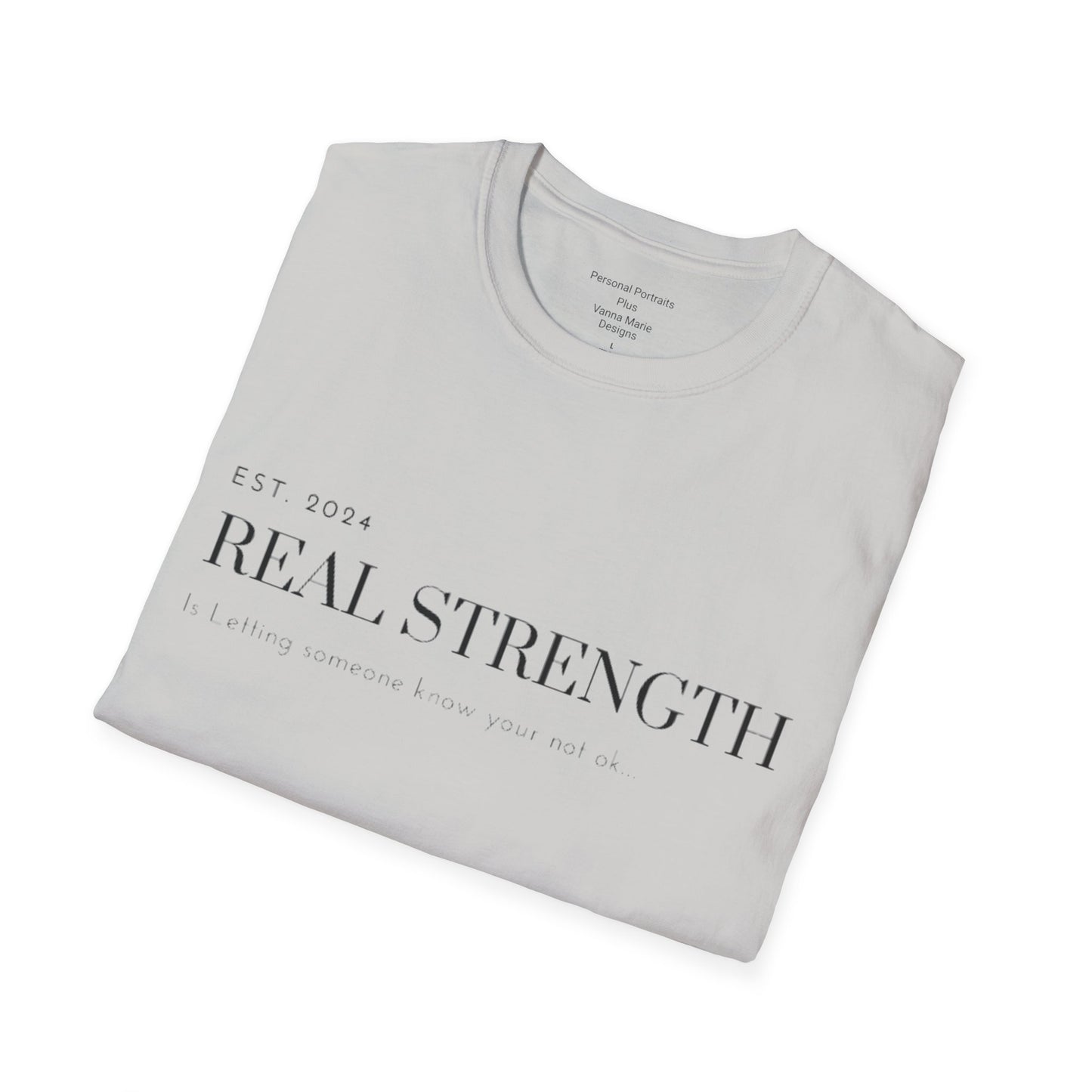 Unisex Softstyle T-Shirt/ Real strength/ Mental awareness