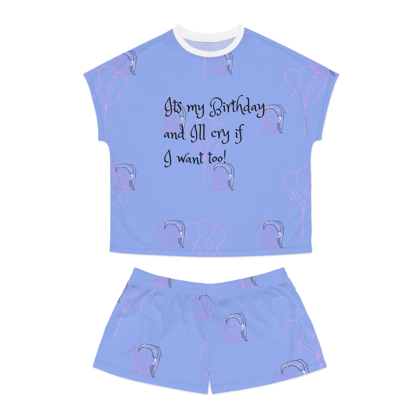 Women's Short Pajama Set (AOP)/ It's my birthday and I'll cry if I want too!