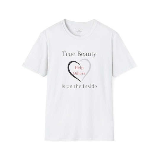 Unisex Softstyle T-Shirt/True beauty  is on the inside