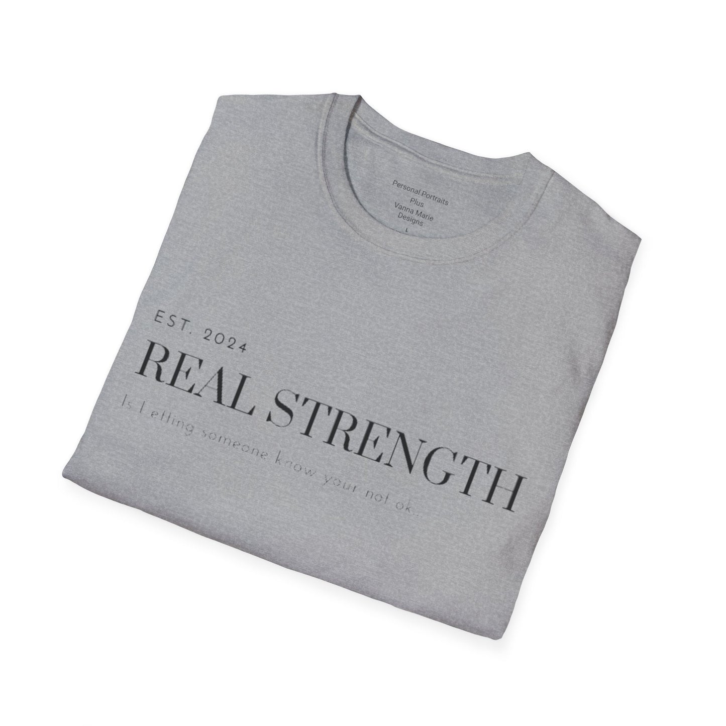 Unisex Softstyle T-Shirt/ Real strength/ Mental awareness