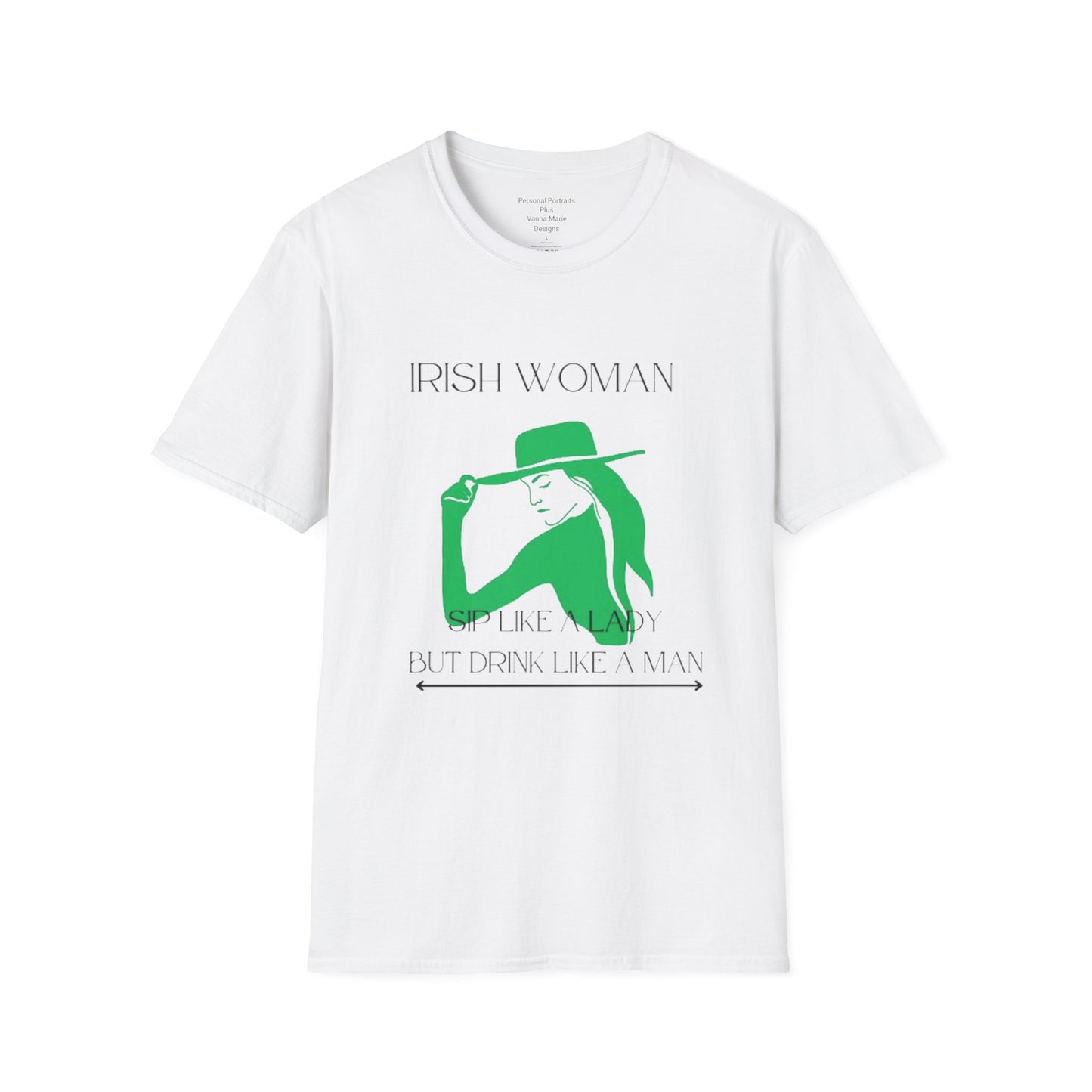 Unisex Softstyle T-Shirt/St. Patricks Day/ Irish women sip like a lady but drink like a man