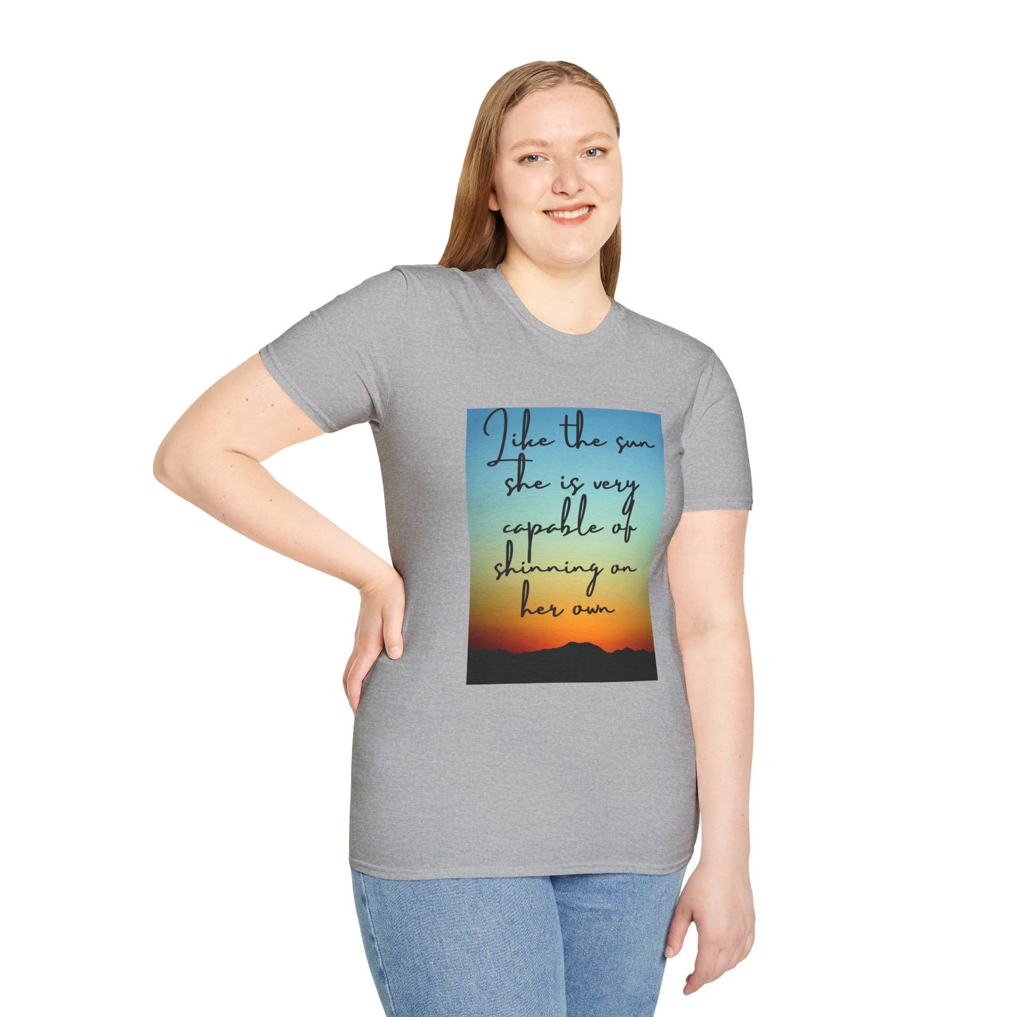 Unisex Softstyle T-Shirt/ Like the sun she is very capable of shining on her own