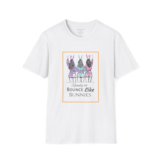 Womans Softstyle T-Shirt/Easter/Ready to Bounce like Bunnies