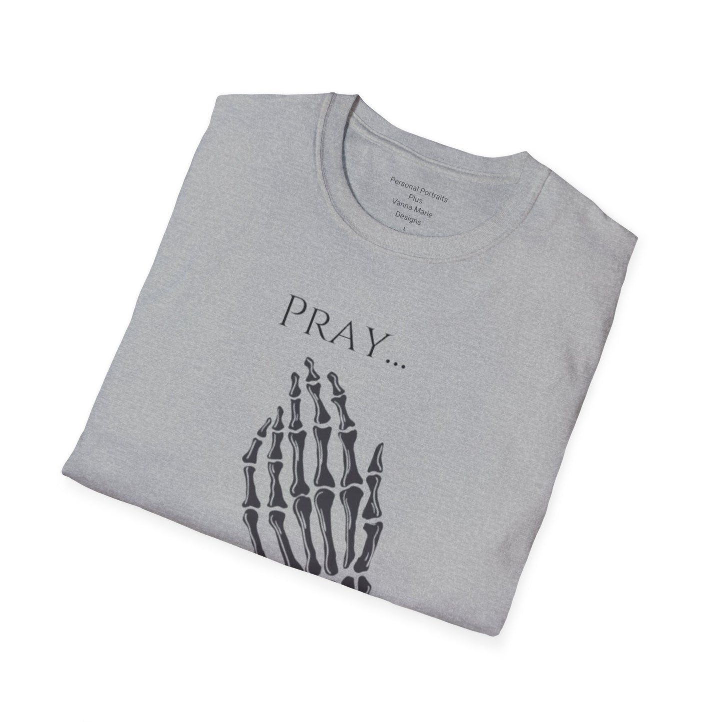 Unisex Softstyle T-Shirt/ Pray It heals/ Skeleton Hands