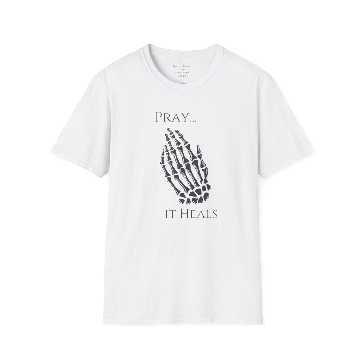 Unisex Softstyle T-Shirt/ Pray It heals/ Skeleton Hands