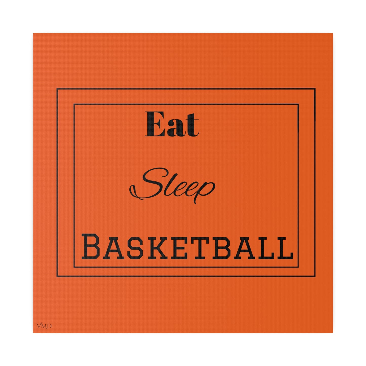 Digital Portrait Print/Canvas, Stretched, 0.75"/Eat Sleep Basketball/OR/BG