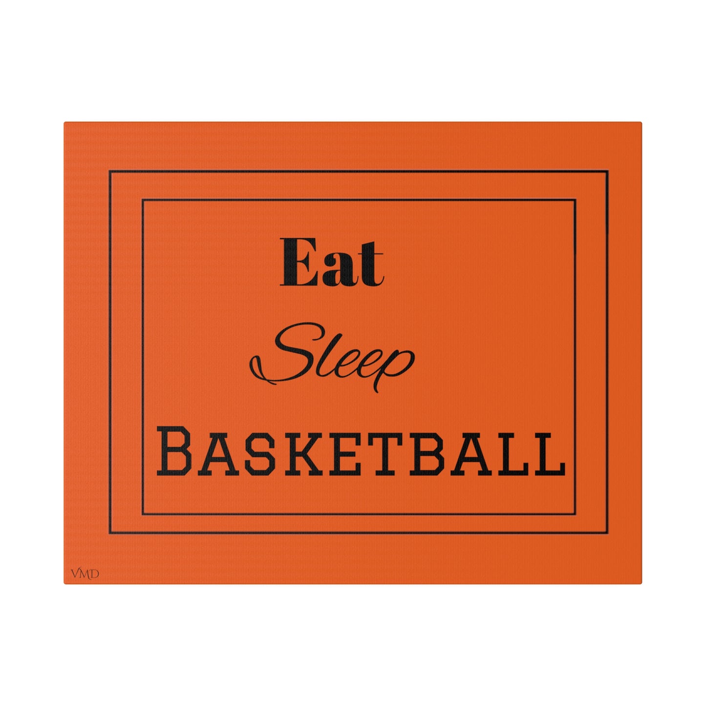 Digital Portrait Print/Canvas, Stretched, 0.75"/Eat Sleep Basketball/OR/BG