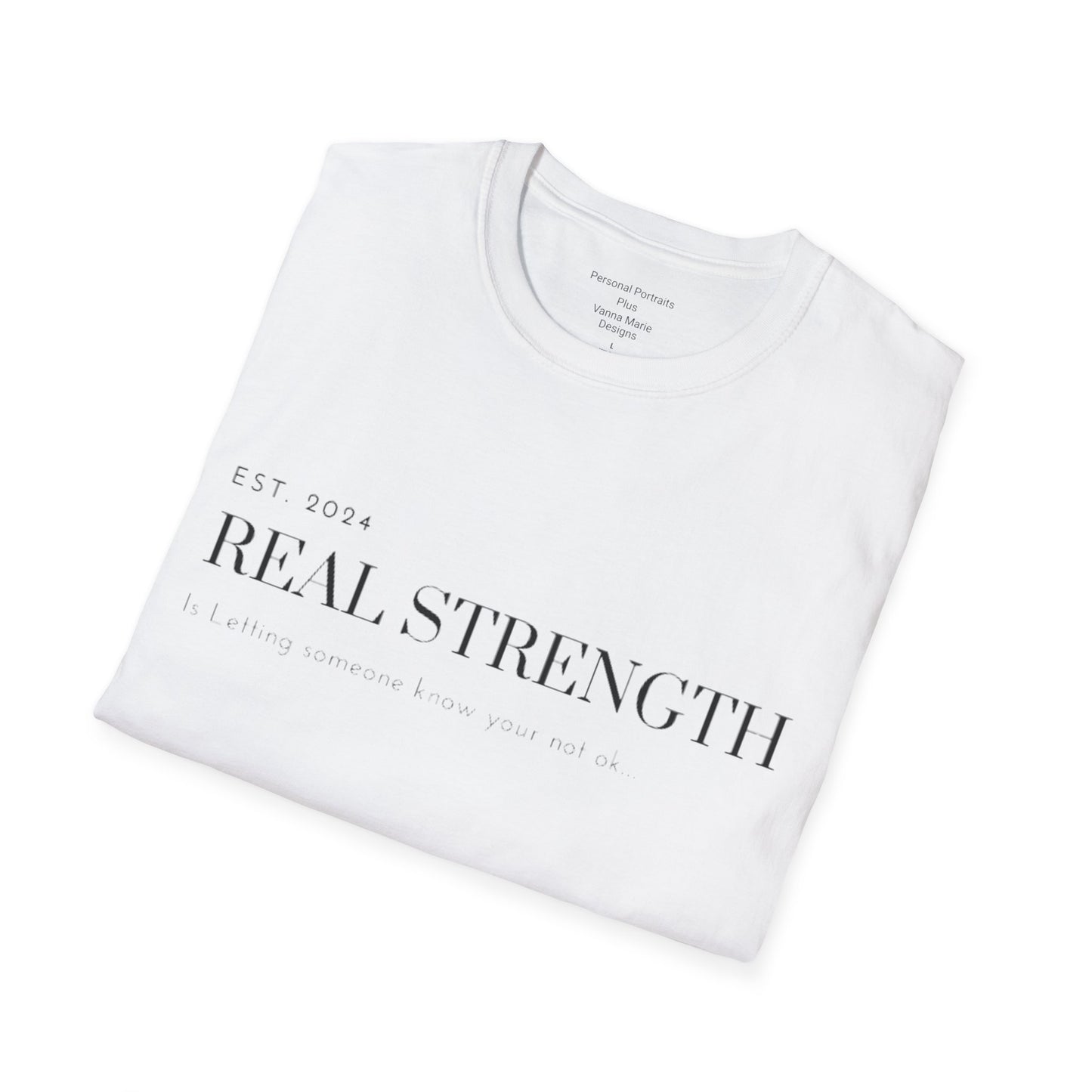 Unisex Softstyle T-Shirt/ Real strength/ Mental awareness