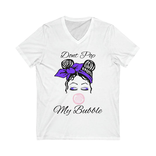 Unisex Jersey Short Sleeve V-Neck Tee Don't Pop My Bubble