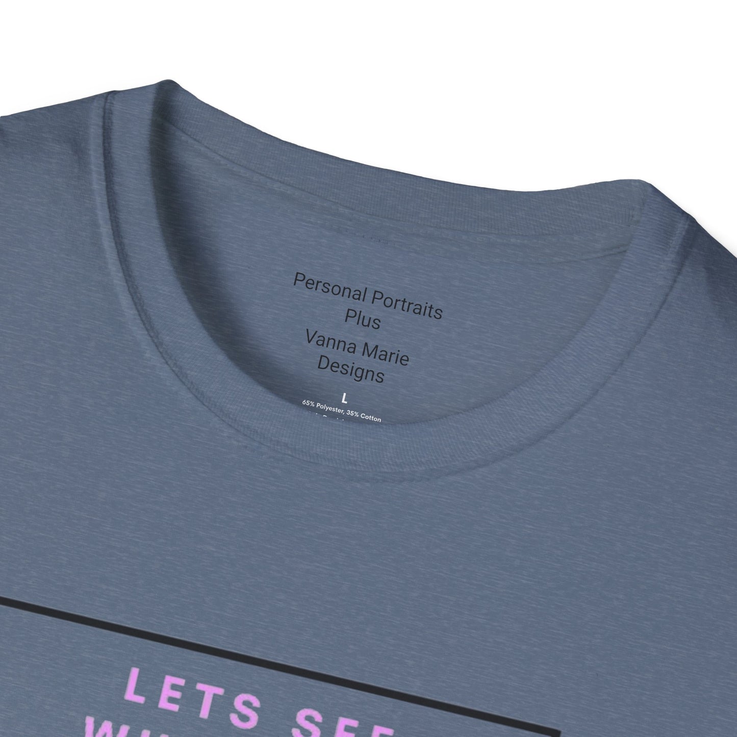 Unisex Softstyle T-Shirt/ Let's see where the wind takes us.