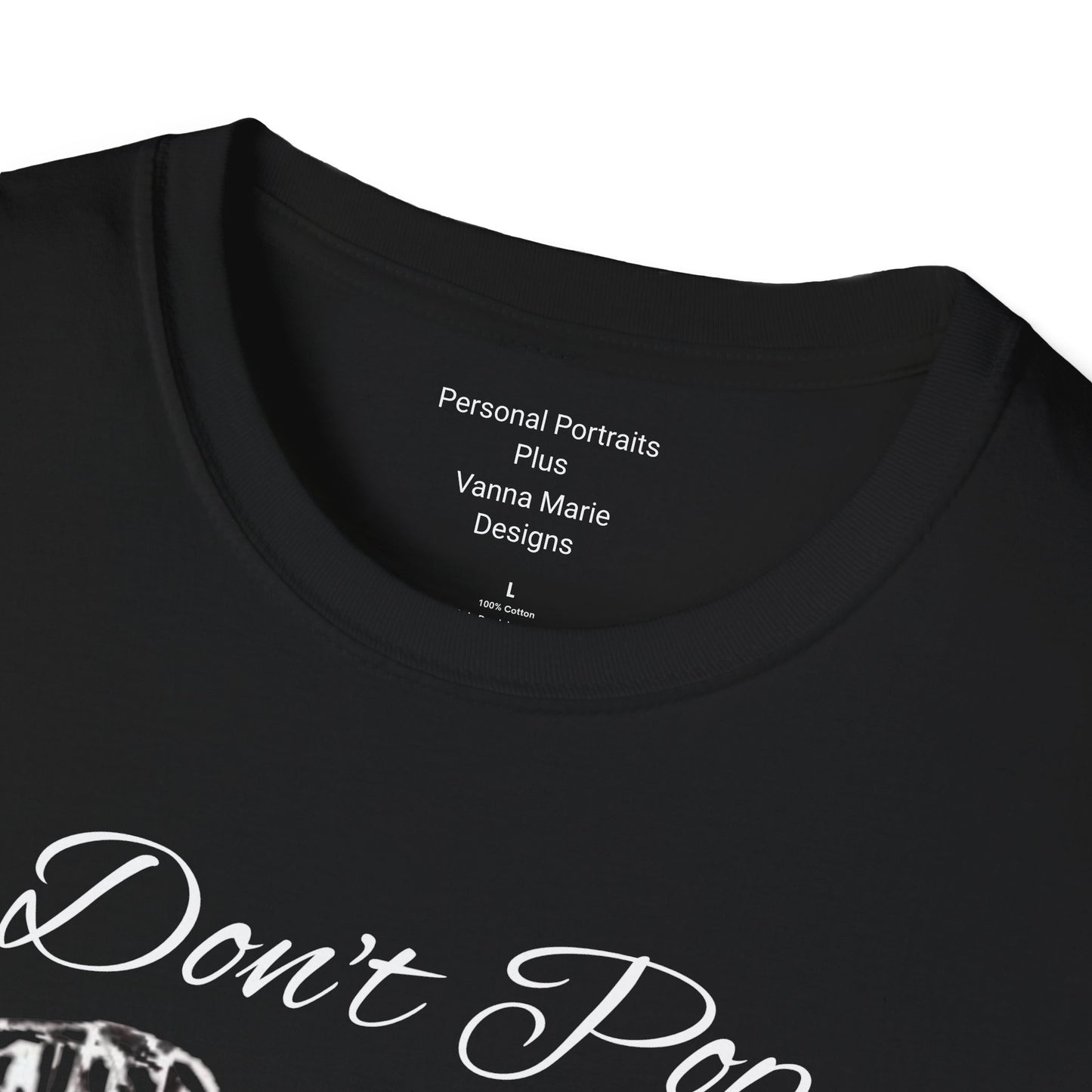 Unisex Softstyle T-Shirt Don't Pop My Bubble