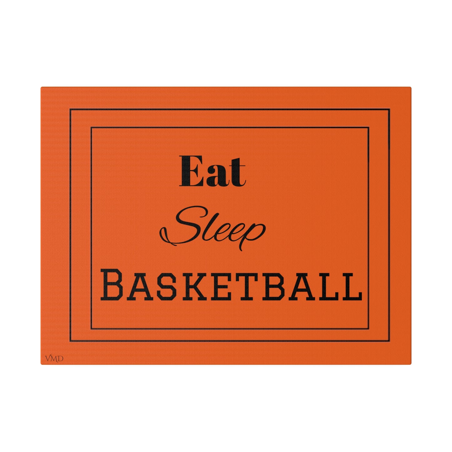 Digital Portrait Print/Canvas, Stretched, 0.75"/Eat Sleep Basketball/OR/BG