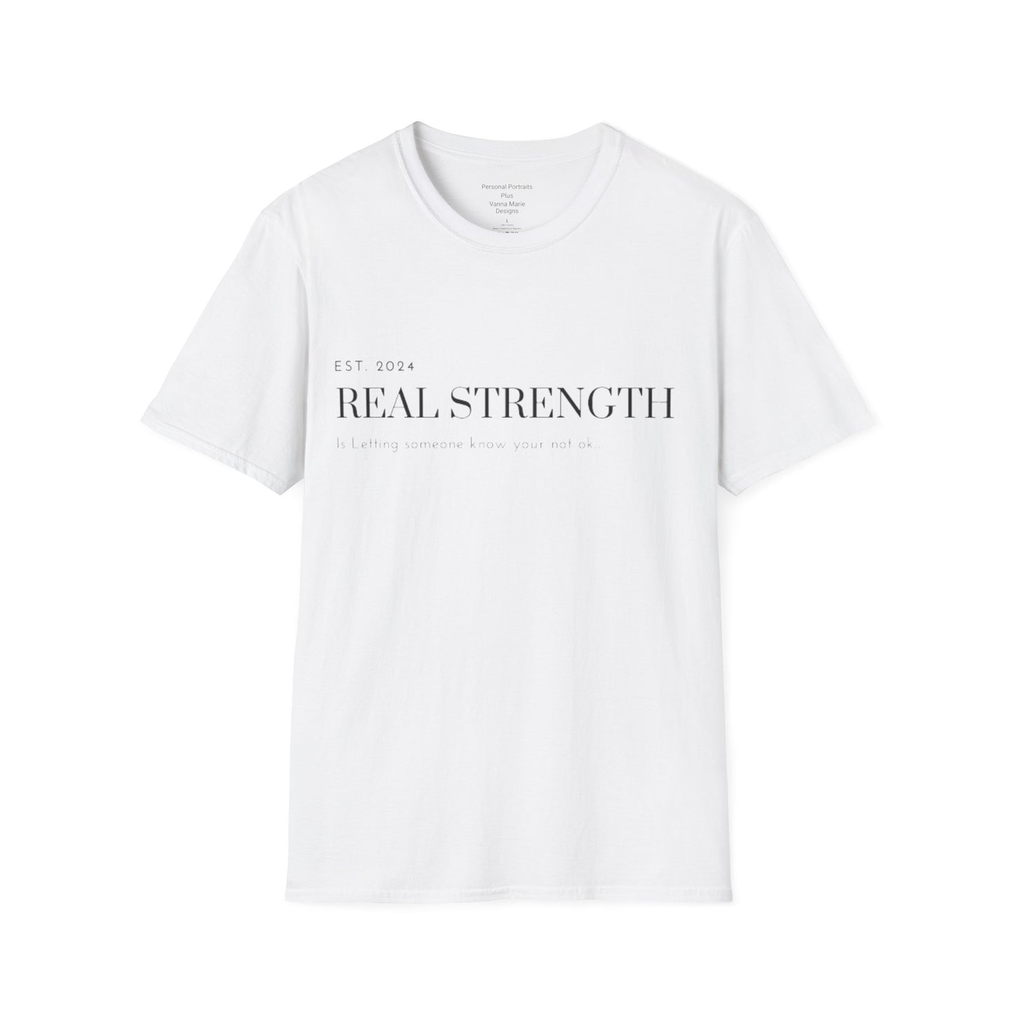 Unisex Softstyle T-Shirt/ Real strength/ Mental awareness