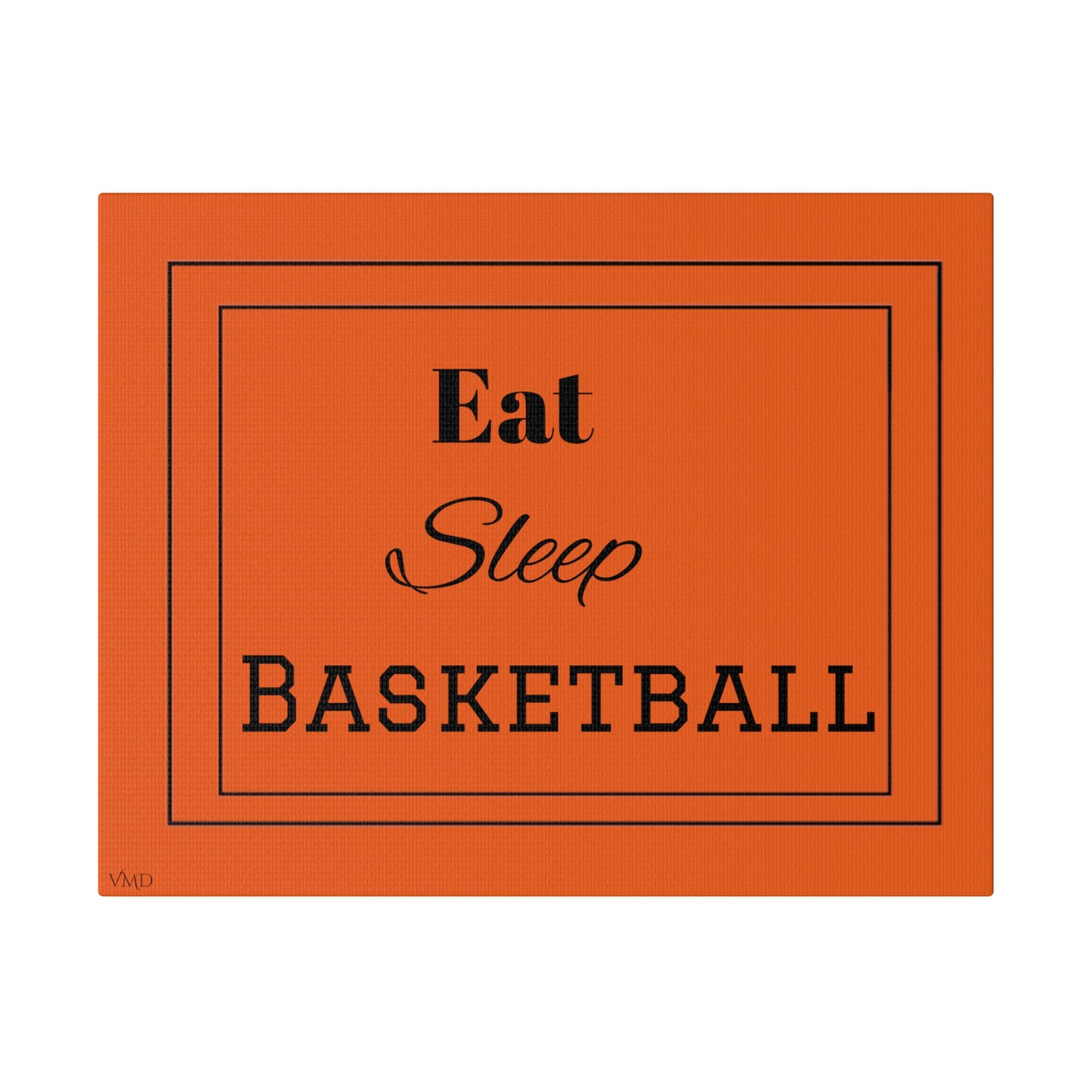 Digital Portrait Print/Canvas, Stretched, 0.75"/Eat Sleep Basketball/OR/BG