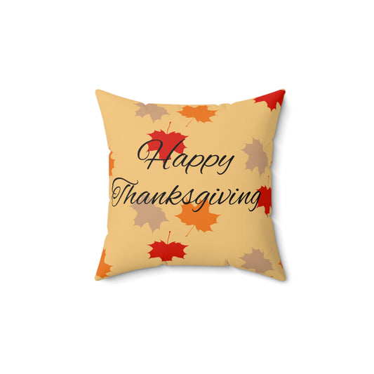 Spun Polyester Square Pillow/ Holiday/ Happy Thanksgiving Fall Leaves