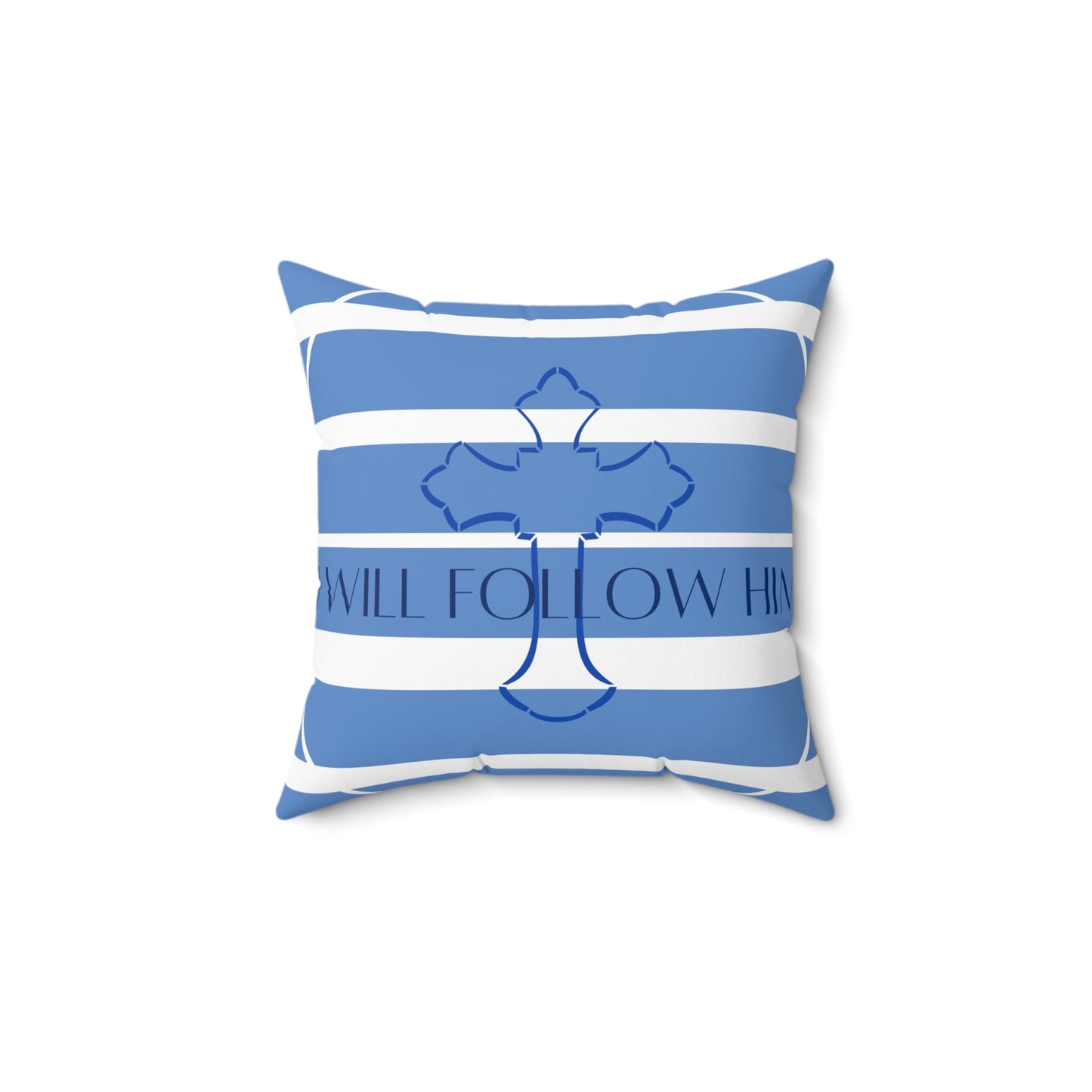 Spun Polyester Square Pillow/I Will follow Him/Blue Transparent striped