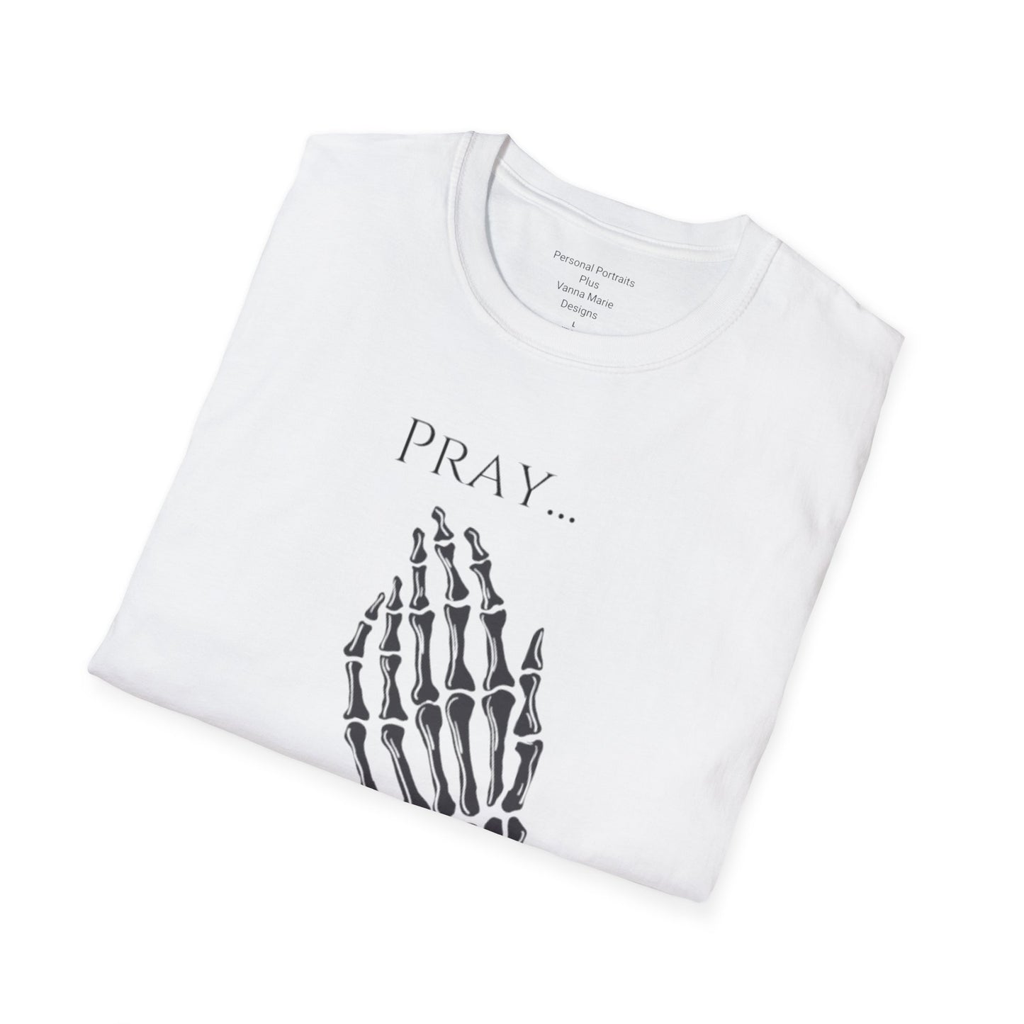 Unisex Softstyle T-Shirt/ Pray It heals/ Skeleton Hands