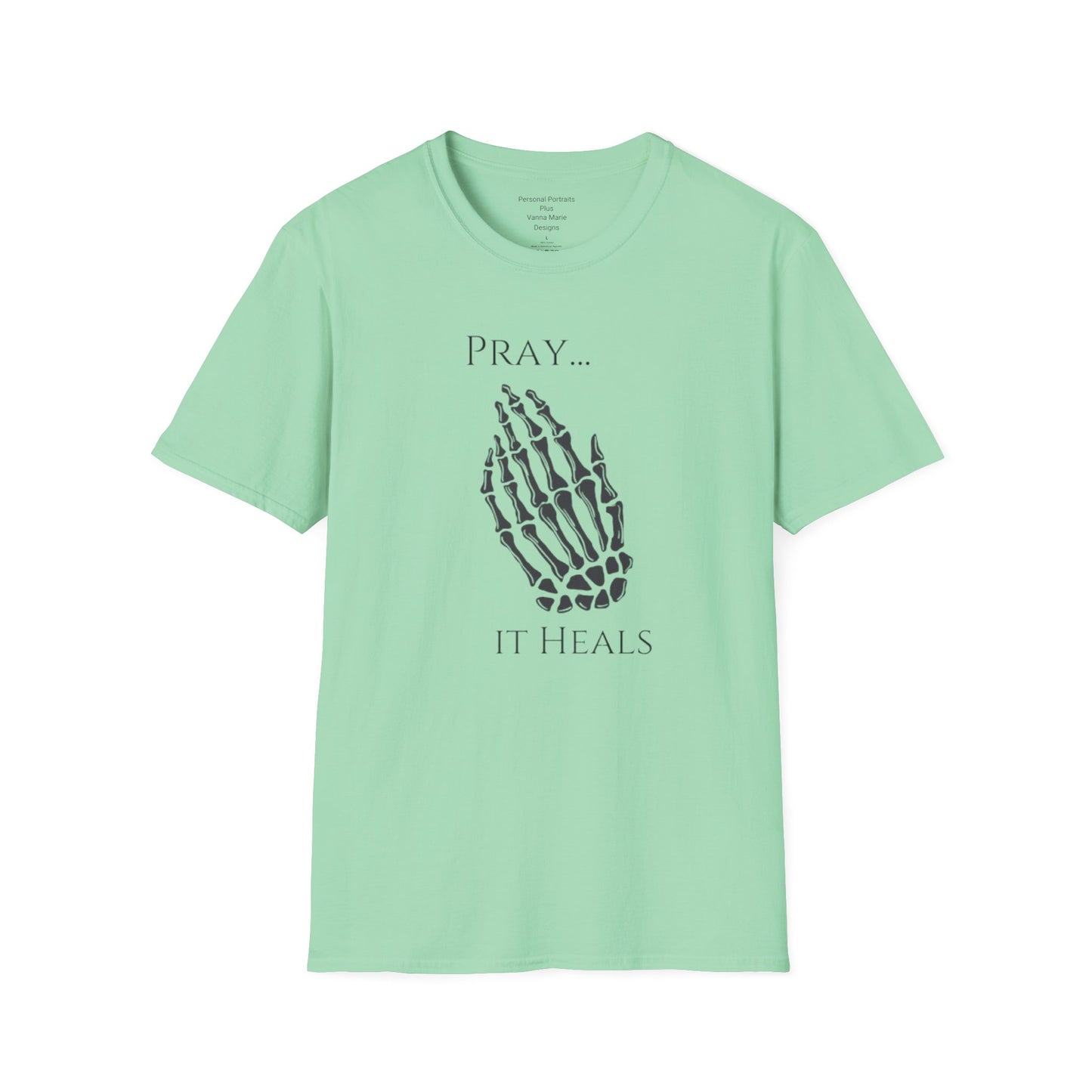 Unisex Softstyle T-Shirt/ Pray It heals/ Skeleton Hands